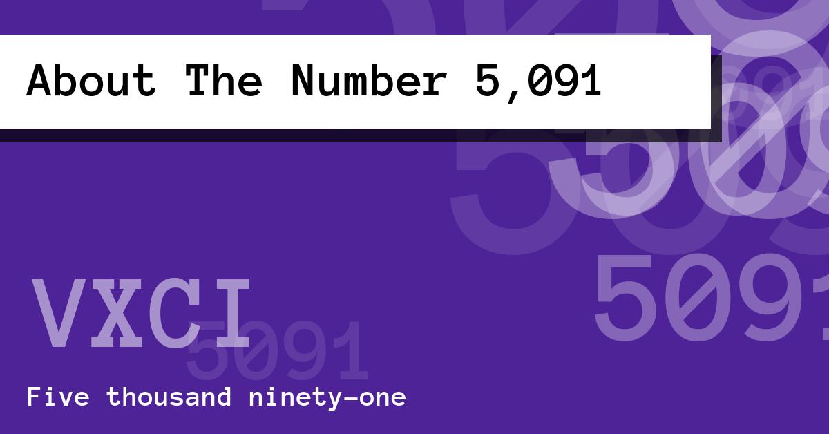About The Number 5,091