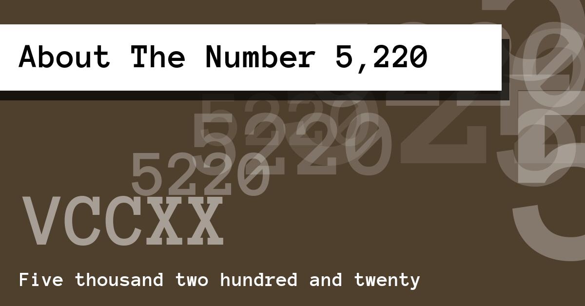 About The Number 5,220