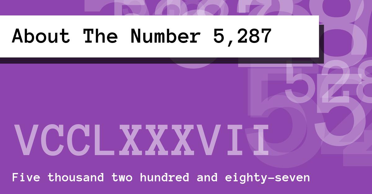 About The Number 5,287