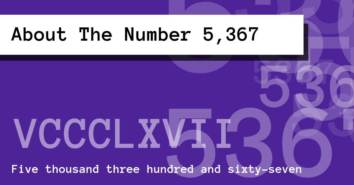 About The Number 5,367