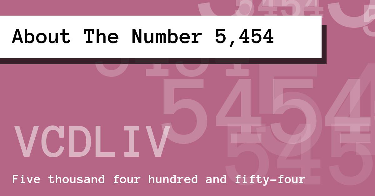 About The Number 5,454