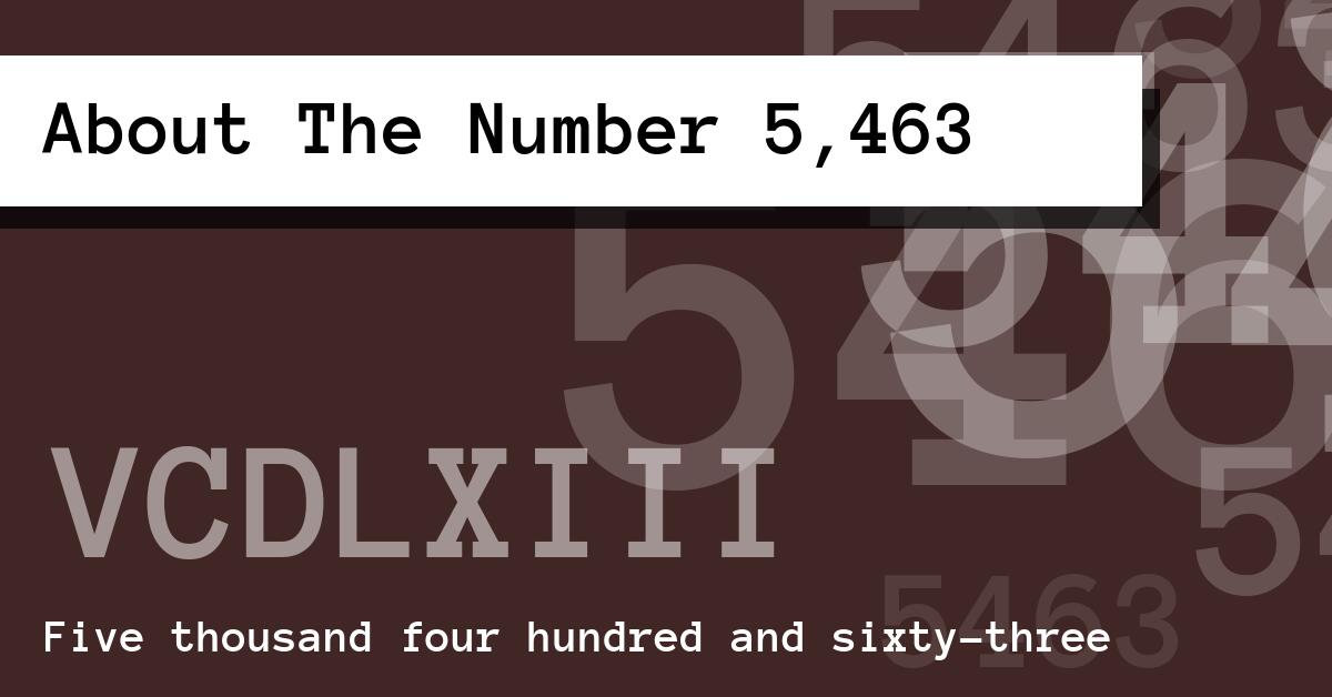About The Number 5,463