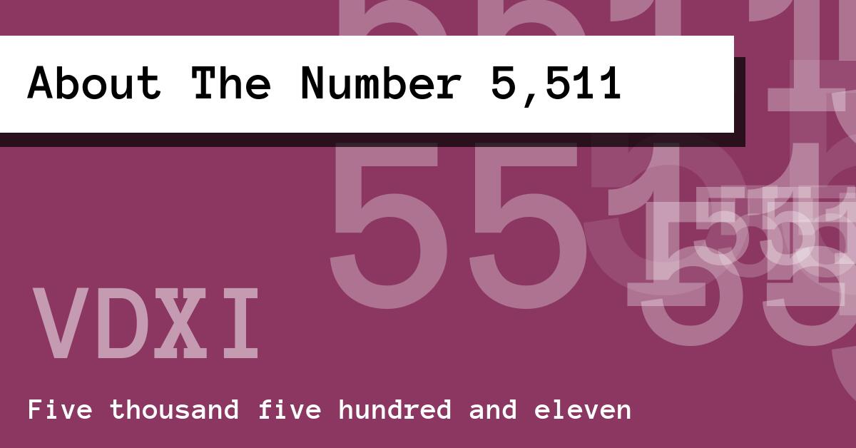 About The Number 5,511