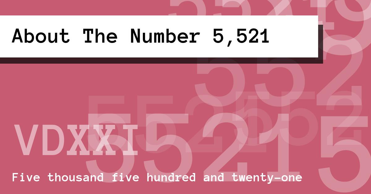 About The Number 5,521