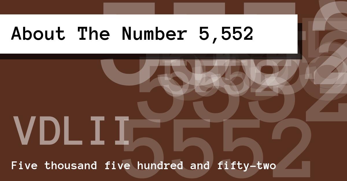 About The Number 5,552