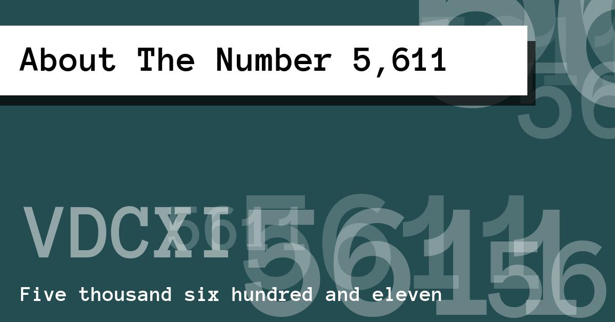 About The Number 5,611