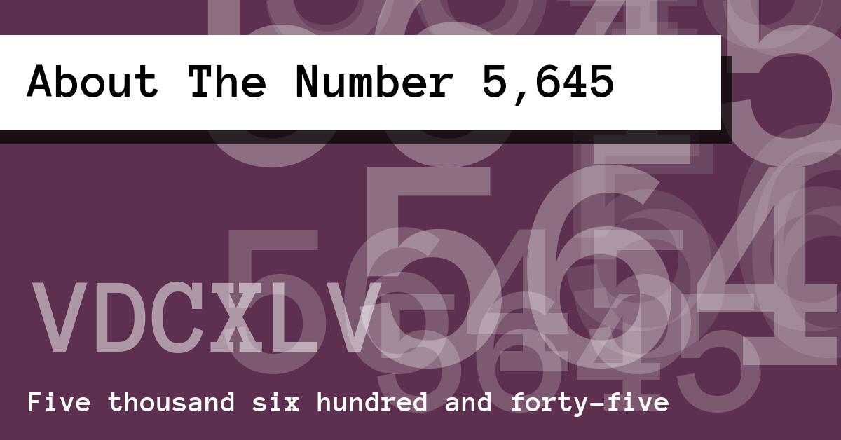 About The Number 5,645