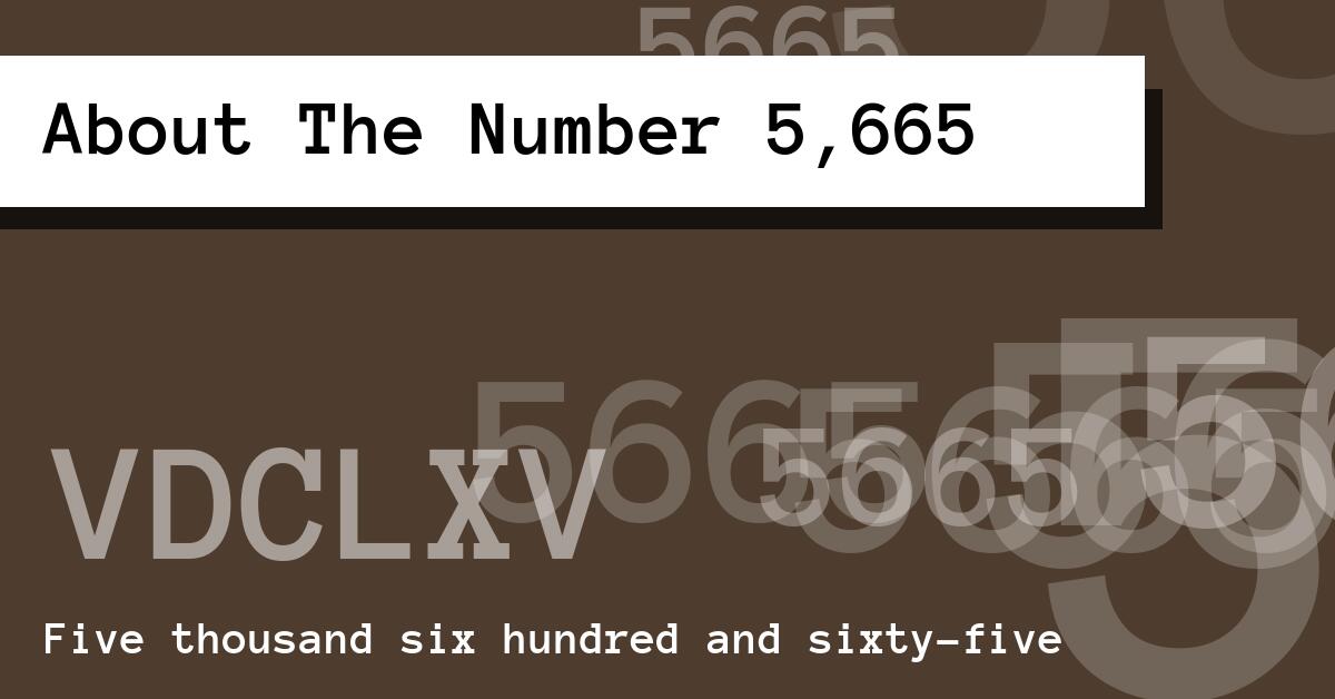 About The Number 5,665