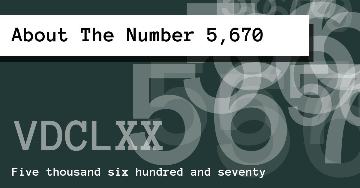 About The Number 5,670