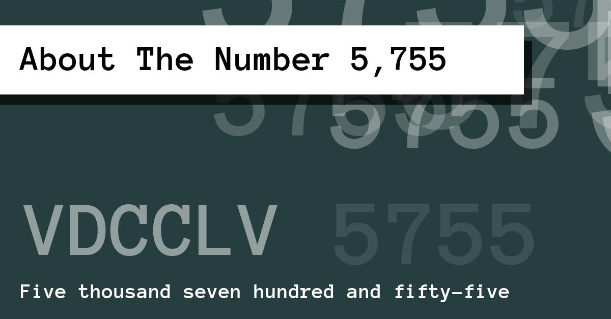 About The Number 5,755