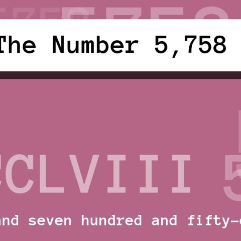 About The Number 5,758