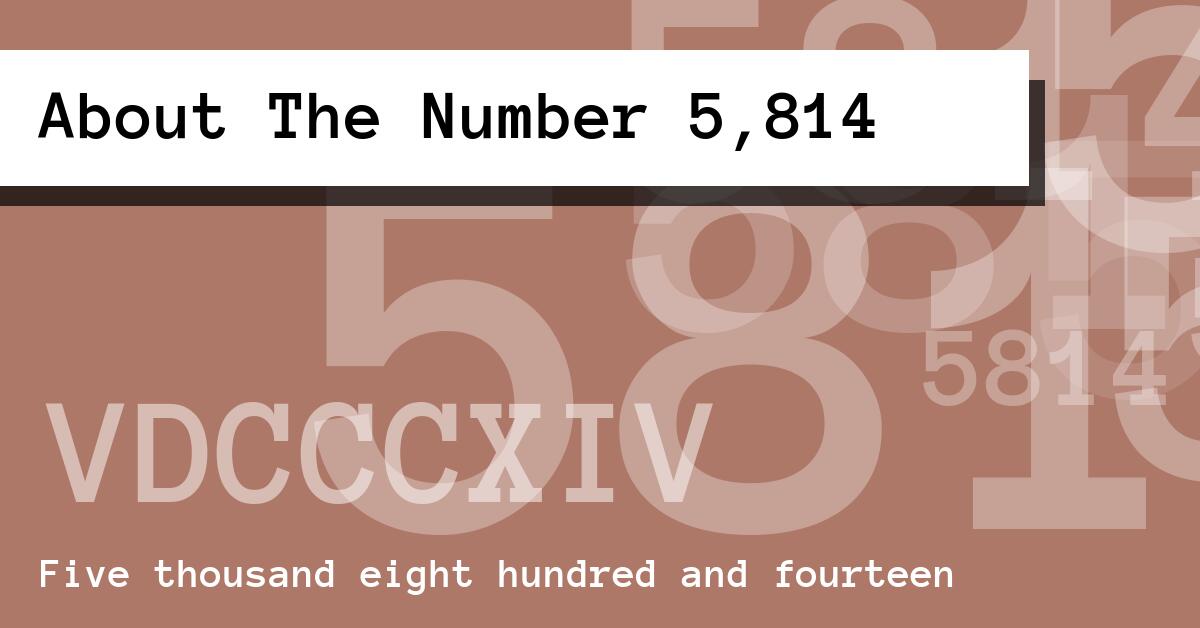 About The Number 5,814