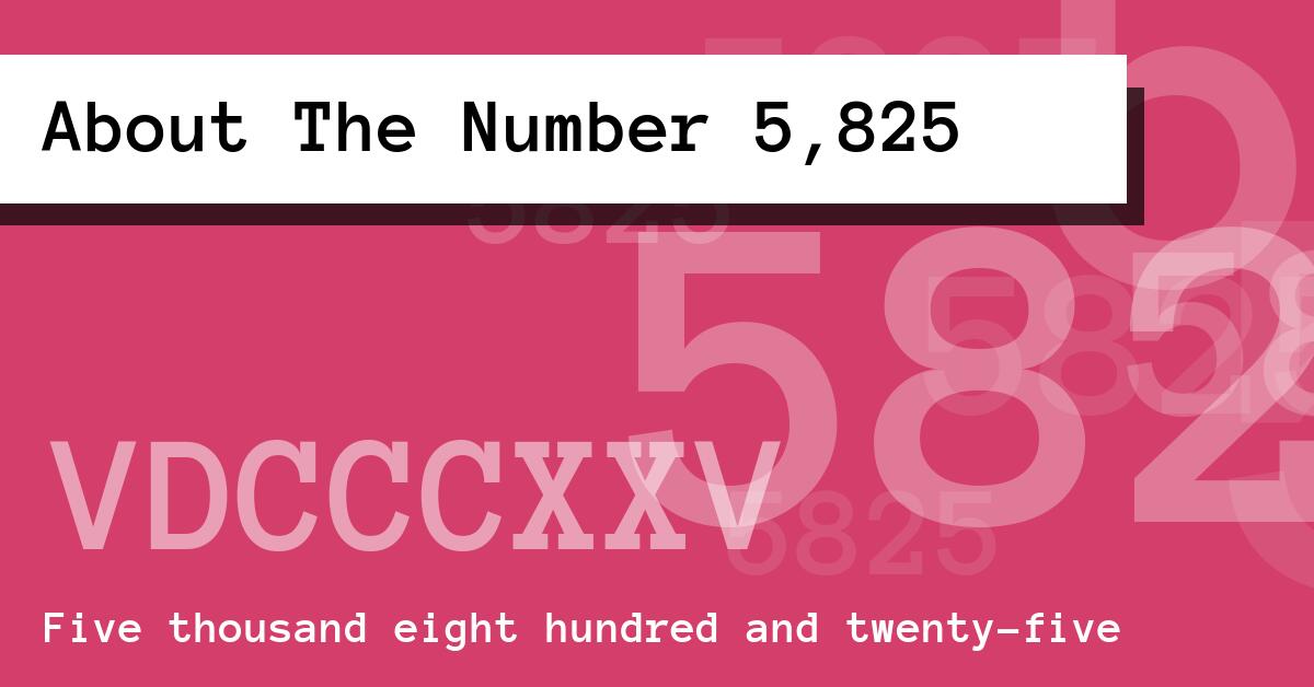 About The Number 5,825