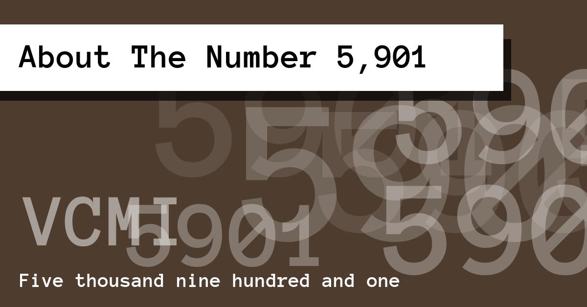 About The Number 5,901