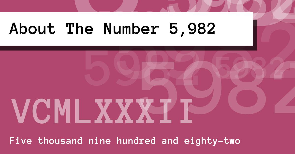 About The Number 5,982
