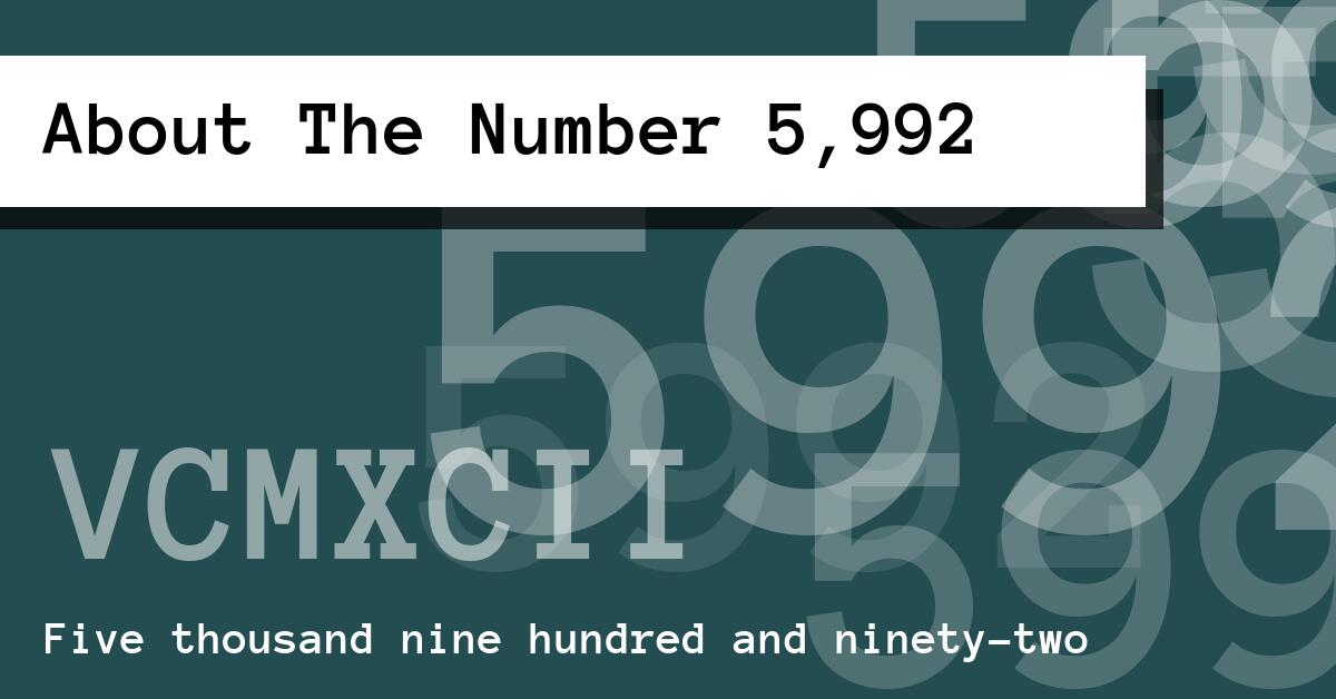 About The Number 5,992