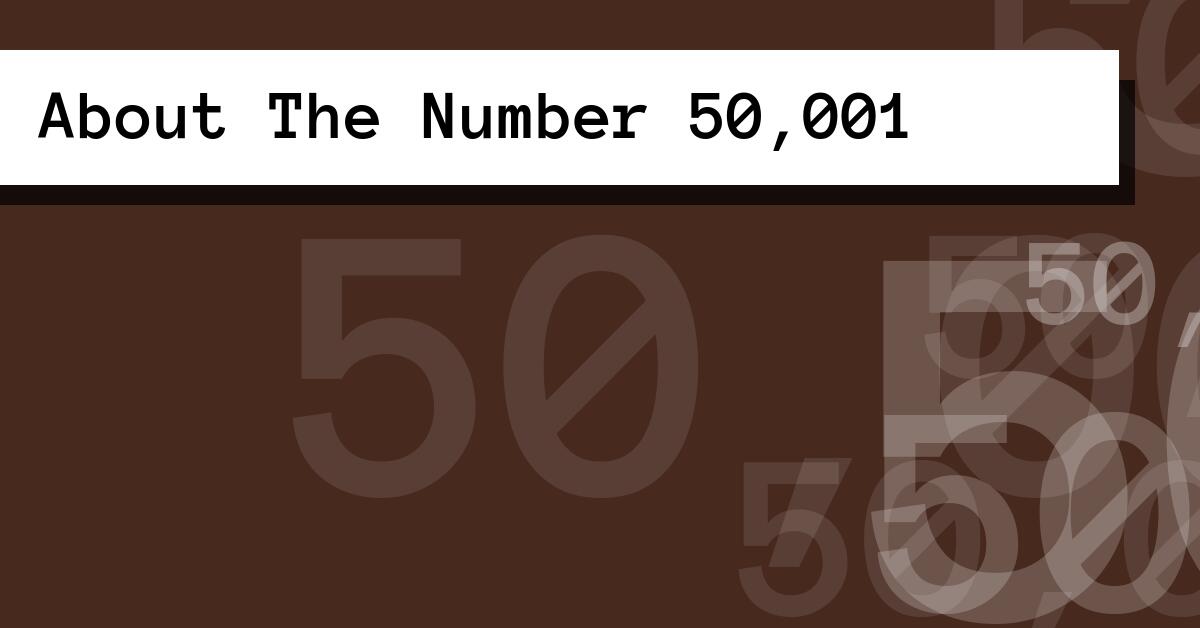 About The Number 50,001
