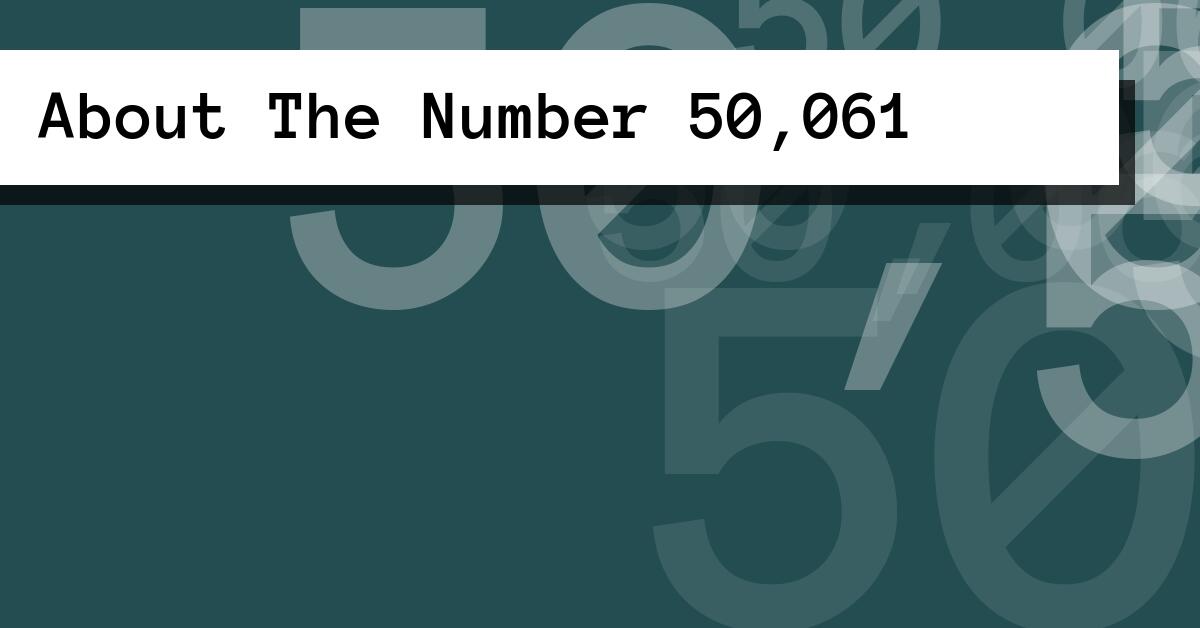 About The Number 50,061