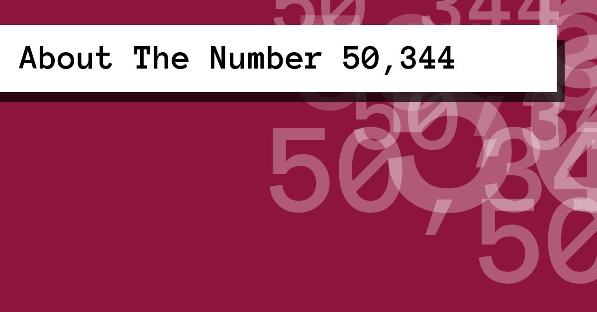 About The Number 50,344