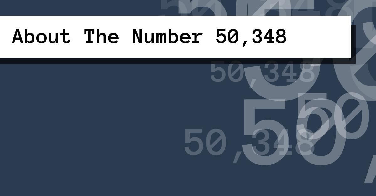 About The Number 50,348