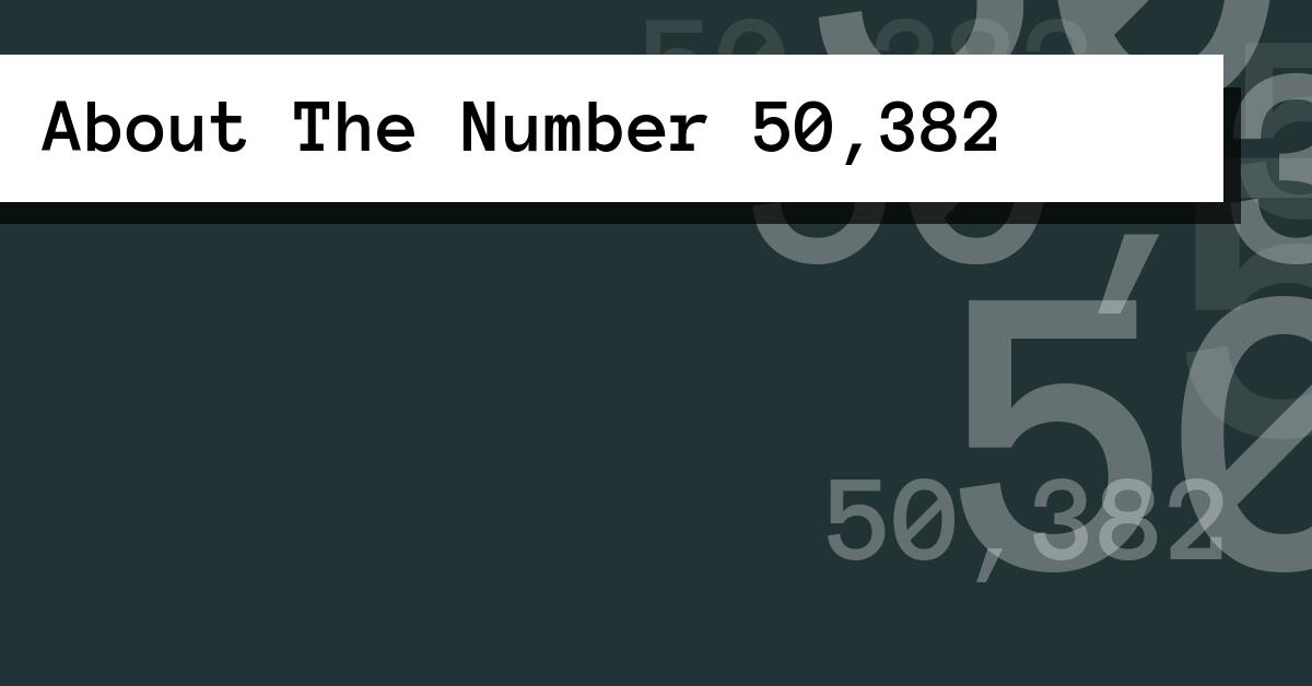 About The Number 50,382