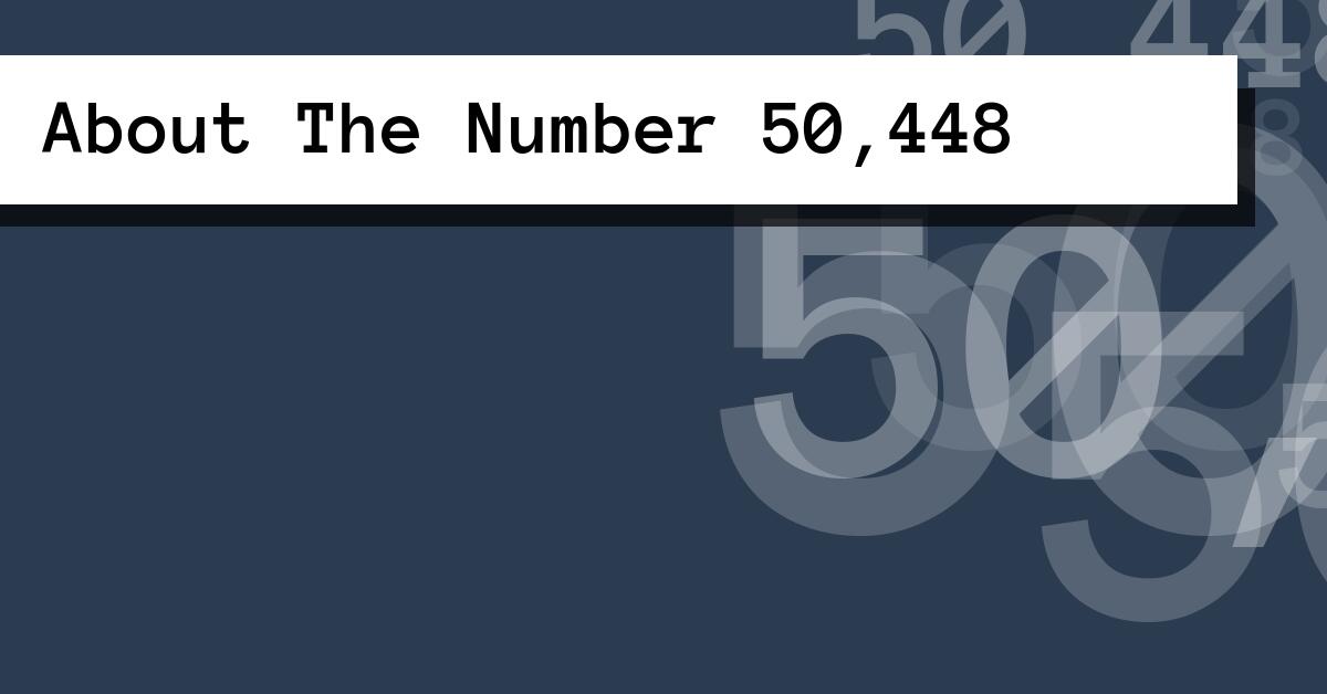 About The Number 50,448