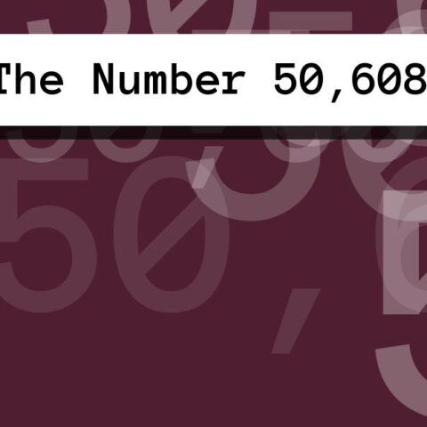 About The Number 50,608