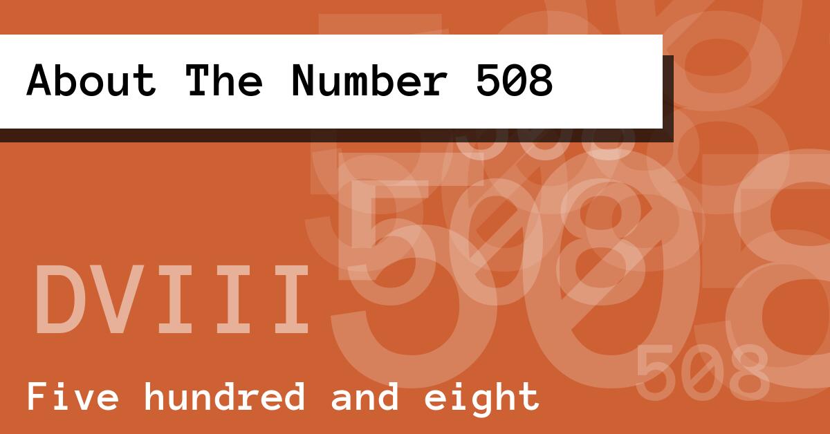 About The Number 508