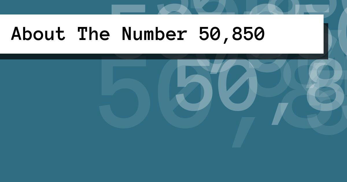 About The Number 50,850
