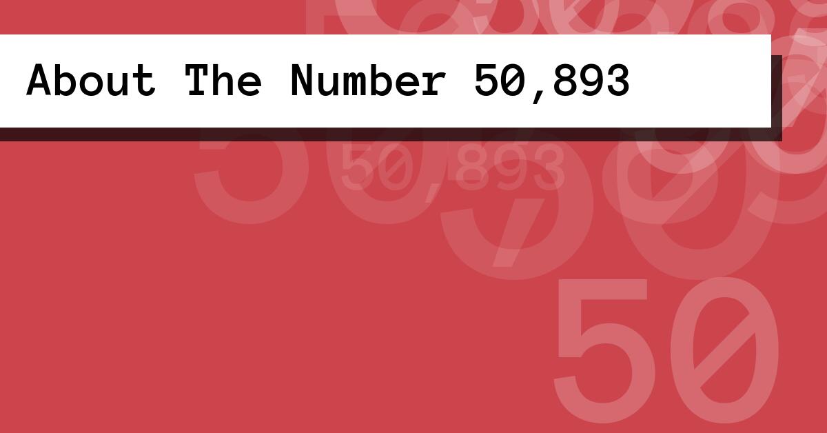 About The Number 50,893