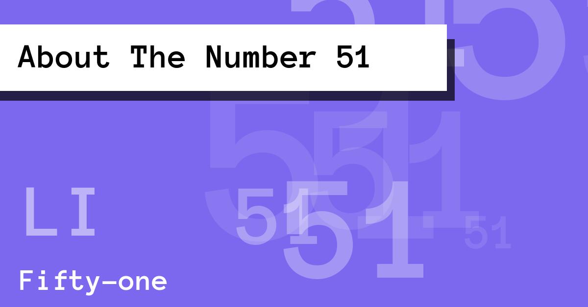 About The Number 51