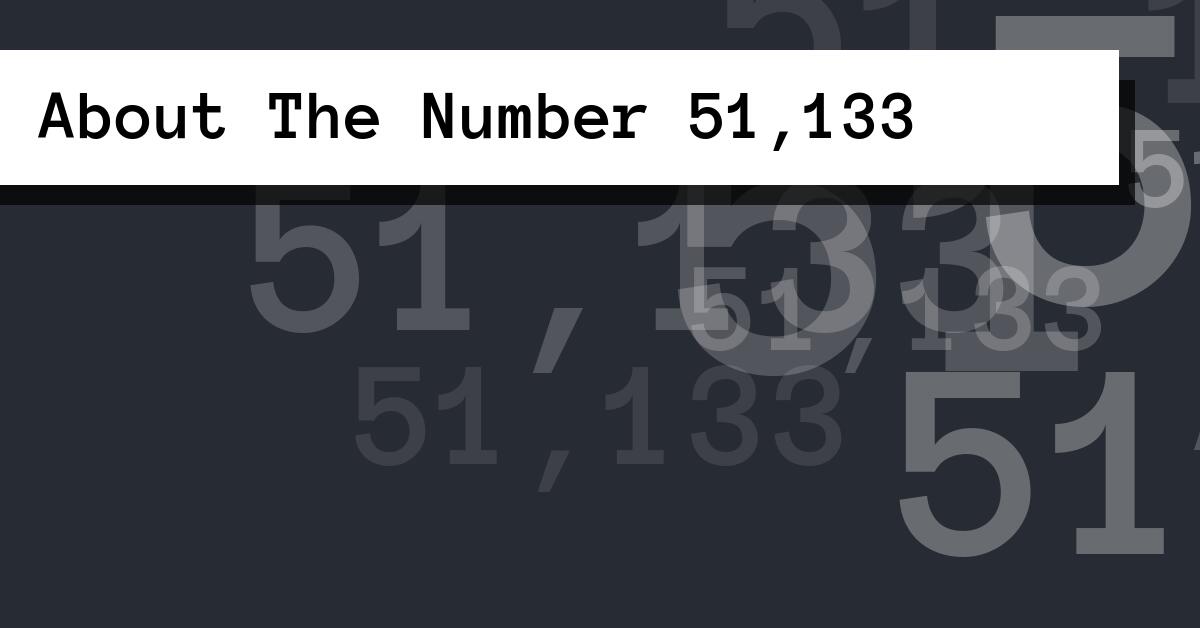 About The Number 51,133