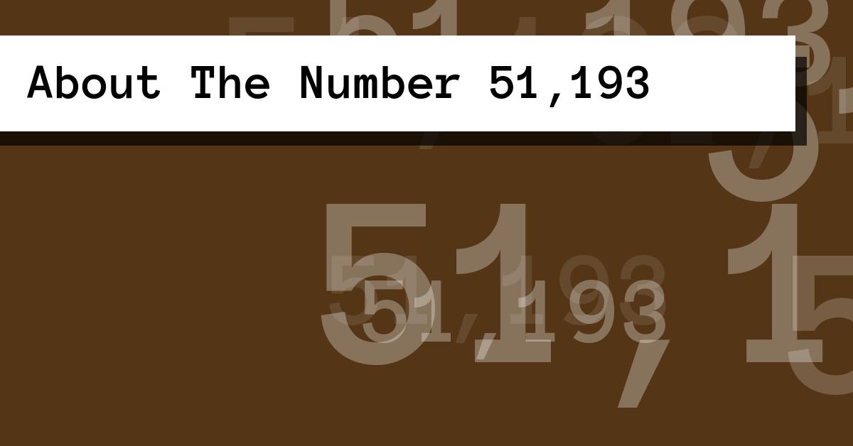 About The Number 51,193