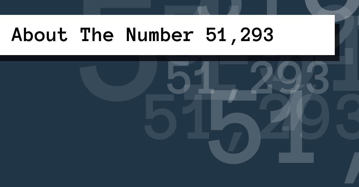 About The Number 51,293