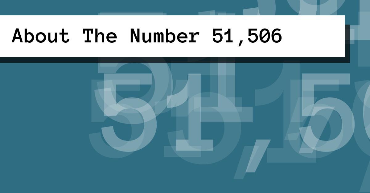 About The Number 51,506