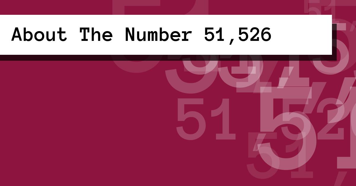 About The Number 51,526