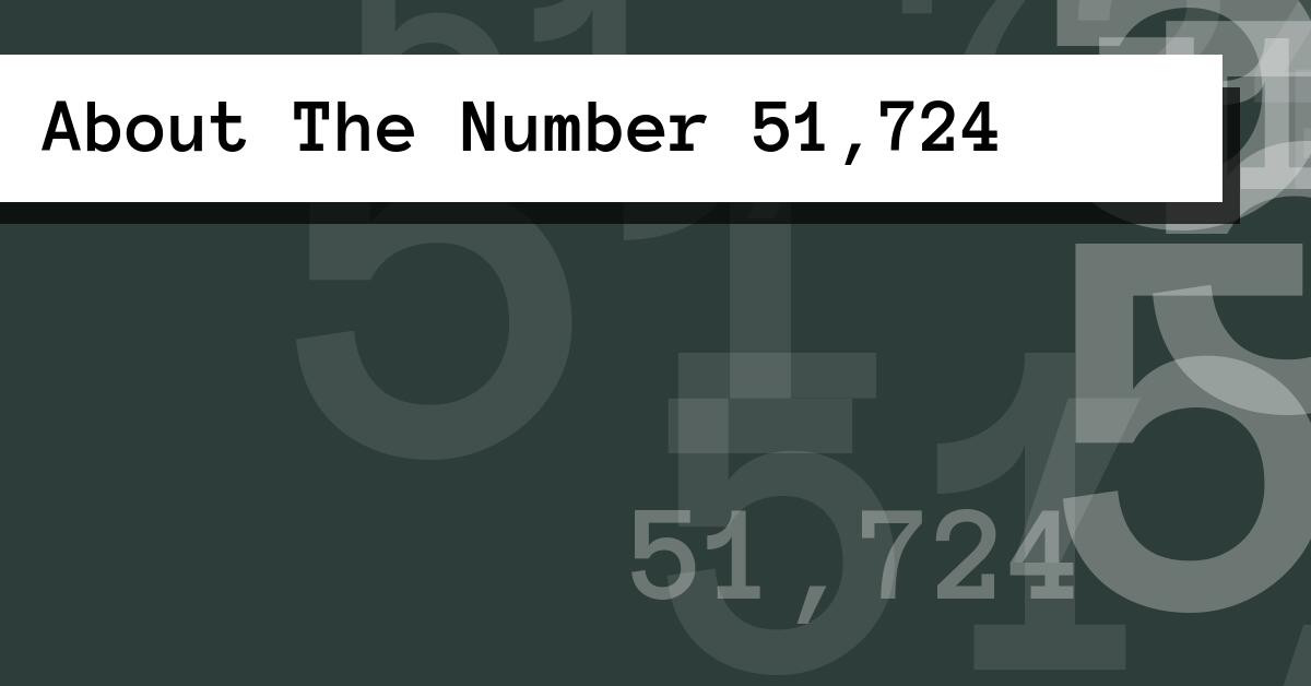 About The Number 51,724