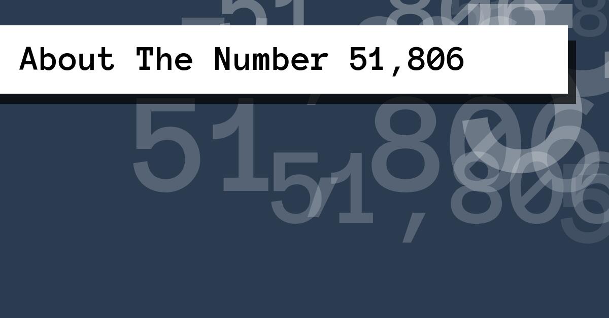 About The Number 51,806