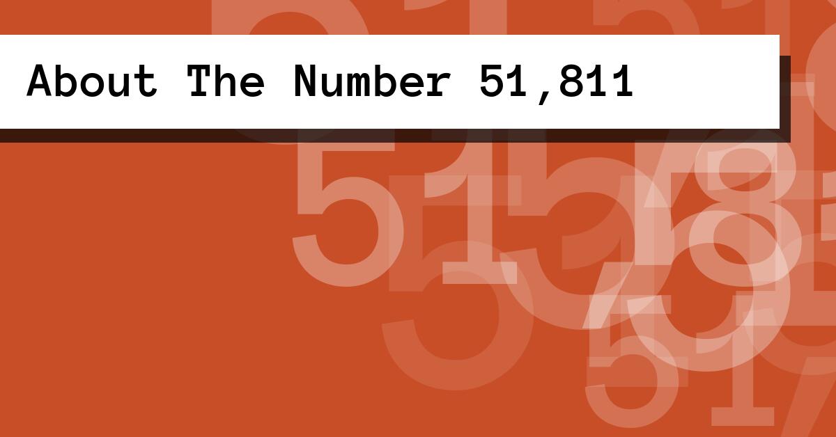 About The Number 51,811