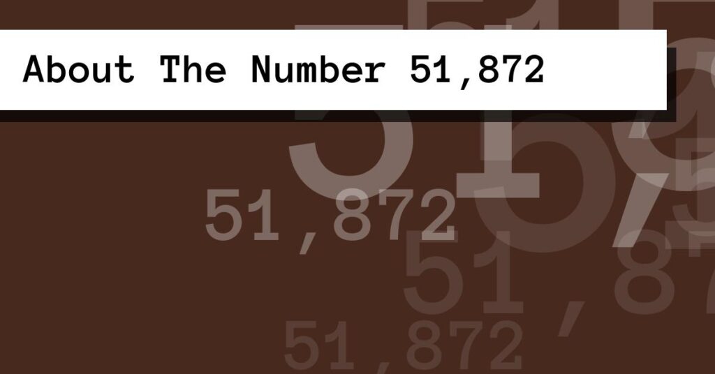 About The Number 51,872