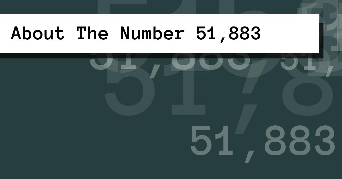 About The Number 51,883