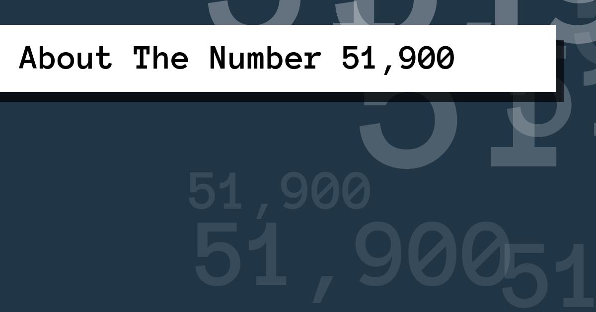 About The Number 51,900