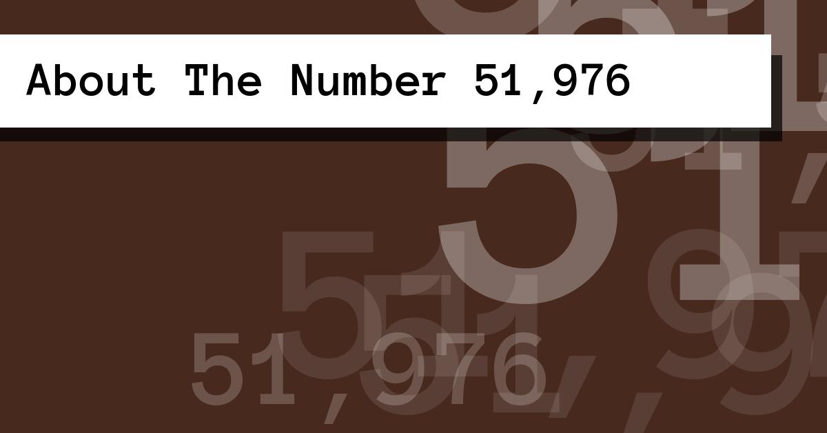 About The Number 51,976