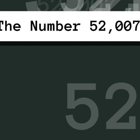 About The Number 52,007