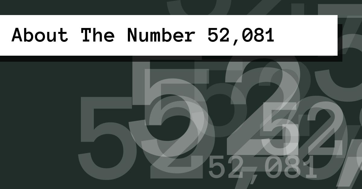 About The Number 52,081