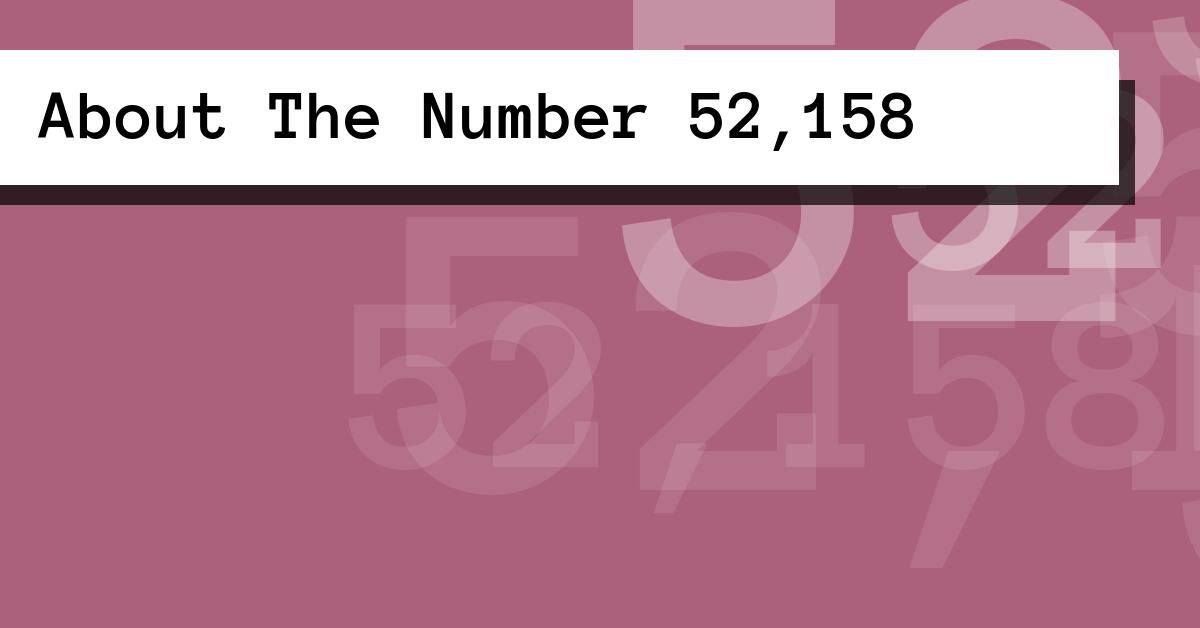 About The Number 52,158