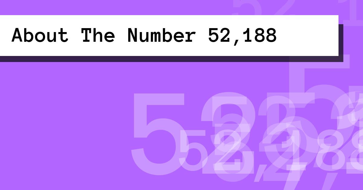 About The Number 52,188