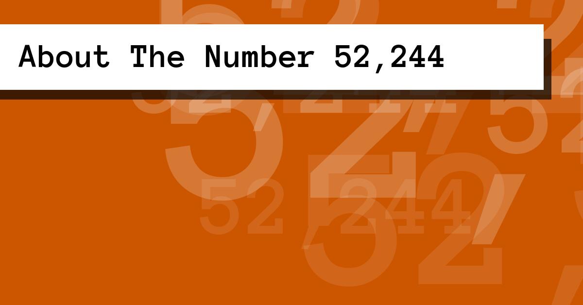 About The Number 52,244