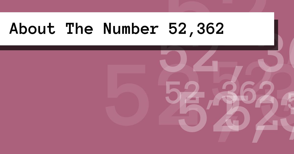 About The Number 52,362