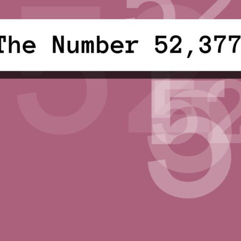 About The Number 52,377